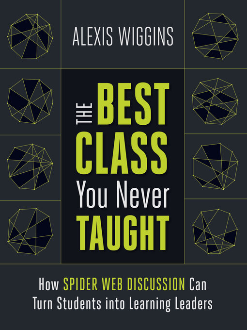 Title details for The Best Class You Never Taught by Alexis Wiggins - Available